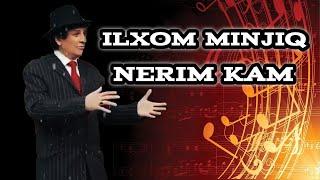 ILHOM MINJIQ-NERIM KAM /  ИЛХОМ МИНЖИК-НЕРИМ КАМ