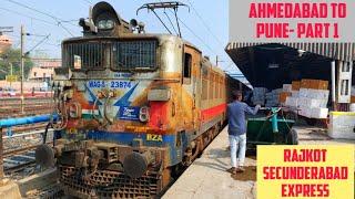 AHMEDABAD to PUNE || Full Train Journey- PART 1 || Train No. 22717 Rajkot Secunderabad Express!!!