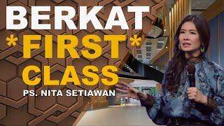 BERKAT *FIRST* CLASS | Ps Nita Setiawan #nitasetiawan #keluargaallah