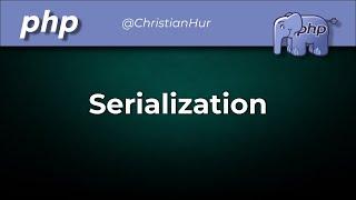 PHP Serialization