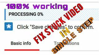 How To Fix Youtube Video uploading Stuck At 0% And 95% Processing Just In Single Step(Quick & Easy)