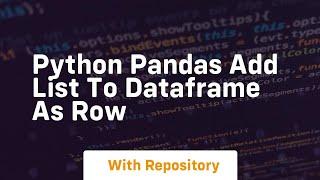 python pandas add list to dataframe as row