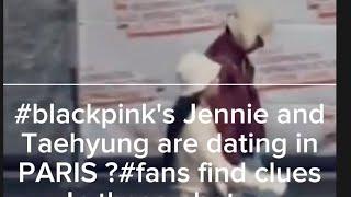 #blackpink Jennie & BTs Taehyung went viral #dating in Paris?