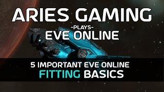 Aries Gaming 18 - EVE Online: 5 Important Fitting Basics