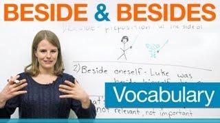 English Vocabulary: BESIDE or BESIDES?