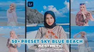 FREE 50+ PRESET LIGHTROOM TERBARU 2022 - PRESET  SKY BLUE BEACH | LIGHTROOM TUTORIAL