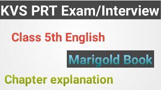 PART -1 Class 5th English book Marigold Chapters explanation /KVS PRT /TGT/KVS Interview preparation