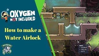 Oxygen not included - How to make a Water Airlock to block unwanted Gases