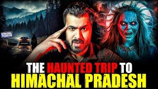 The HAUNTED TRIP To HIMACHAL PRADESH | Subscriber Real Story | Real Horror Story By Akshay Vashisht