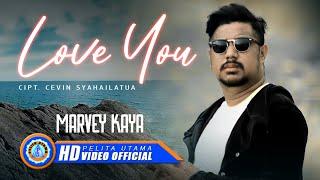 Marvey Kaya - LOVE YOU || Lagu Ambon Terbaru 2023 (Official Music Video)