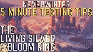 Neverwinter 5 Minute Healer Tip - Let's Test the Living Silver Bloom Ring