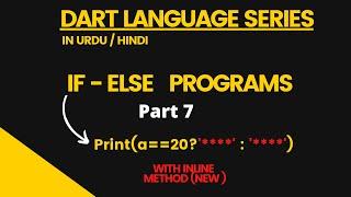 If Else Programs in Dart - Part #7 | Technical Encoder