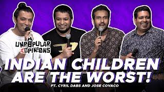 INDIAN CHILDREN ARE THE WORST! Unpopular Opinions Ep 7 ft @Hoezaay and @CyrilDAbs