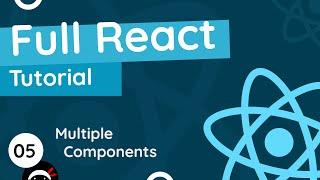 Full React Tutorial #5 - Multiple Components