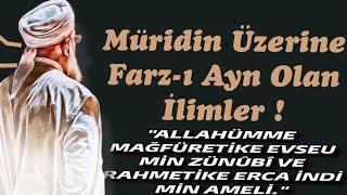 Müridin Üzerine Farz-ı Ayn Olan İlimler -"Allah ile ye, Allah ile uyu ve Allah ile konuş."