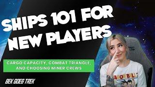 Ships 101 | Cargo Capacity, Combat Triangle, and Miner Crews | Beginner's Star Trek Fleet Command