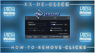 Eliminate Unwanted Clicks and Experience Clean Audio | Izotope RX De-Click Tutorial