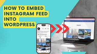 How to Embed Instagram Feed into Wordpress Website.