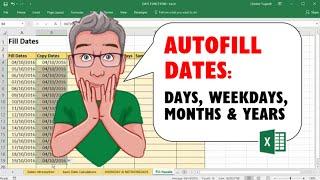 AutoFill Dates in Excel - Days, Weekdays, Months & Years