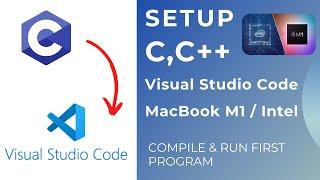 How to setup/run C, C++ in Visual Studio Code in Apple OS Macbook M1 / Intel -- Code With Pankaj