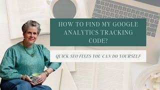 How To Find Your Google Analytics Tracking ID