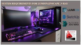 System Requirement  for LUMION 12, V RAY & ENSCAPE | PC Build for 3D Architectural