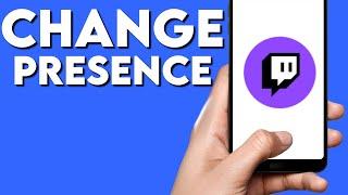 How To Set Your Presence on Twitch App - Change Active Status