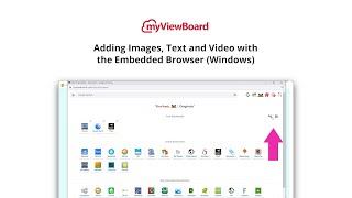 myViewBoard: Adding Images, Text and Video with the Embedded Browser (Windows)