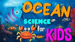 The Ocean | Science for Kids