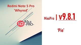 [ANOTHER UPDATE] MIUIPRO 9.8.1 [PIE] for Redmi Note 5 Pro ‘Whyred’ | Follow the instructions.