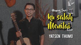 Yatsen Thumo - Kusalah Menilai Mayang Sari (Cover)