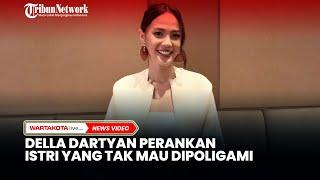 Della Dartyan Tertantang Jadi  Istri yang Tak Mau Dipoligami