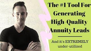 Annuity Lead Generation - The #1 Tool For Generating High-Quality Annuity Leads