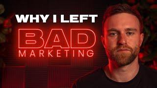 Why I left BAD Marketing