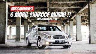 MOBIL SUNROOF MEWAH DAN MURAH, MULAI HARGA 25 JUTAAN!