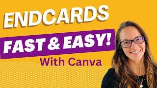 How To Add YouTube Endcards with Canva | Fast & Easy Tutorial