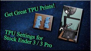 Ender 3 & 3 Pro TPU Slicer Settings