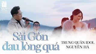 Nguyên Hà ft. Trung Quân Idol - Sài Gòn Đau Lòng Quá - bản live ngẫu hứng đầu tiên