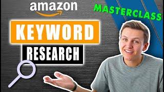 Amazon FBA Keyword Research Masterclass (From Beginner to Expert)