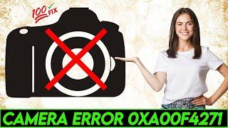 How to Fix Camera Error 0xa00f4271 | Windows Webcam Error Fix | Laptop Camera Not Working Solve