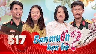 Bạn Muốn Hẹn Hò-Số Đặc Biệt | Tập 517 FULL | Hotboy Thiếu úy KHÓC NHƯ MƯA vì lời dặn xúc động của bố