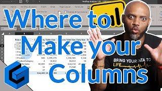 Where to create your columns in Power BI | Data Modeling Best Practices
