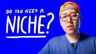 YOUTUBE NICHE: Do you NEED one to grow your channel?