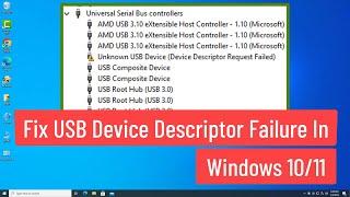 Fix USB Device Descriptor Failure In Windows 10/11