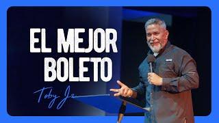 El mejor boleto - Pastor Toby Jr.