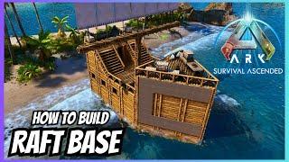 How to Build a Raft Base - Build Tutorial - Ark Survival Ascended
