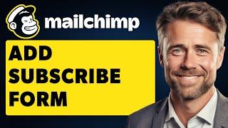 How To Add Mailchimp Subscribe Form To WordPress (Full 2024 Guide)