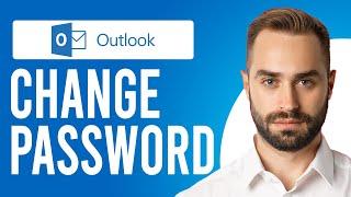 How to Change Password in Microsoft Outlook (Step-by-Step Process)