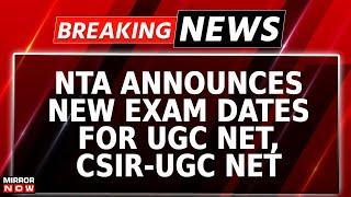 Revised NET Dates Announced | NTA Announces UGC-NET & CSIR-NET Dates | Breaking News