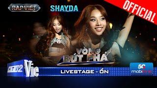 Ổn - Shayda đi flow lôi cuốn khẳng định bản thân bứt phá đầy mạnh mẽ | Rap Việt 2024 [Live Stage]